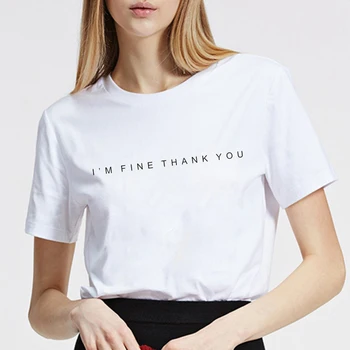De nye jeg har det FINT, TAK fordi DU Udskrive Hvid T-Shirt, Kvinder T-shirt Kvindelige Bomuld t-shirts Sommer Toppe Tee Harajuku-Shirts kvinder Tøj