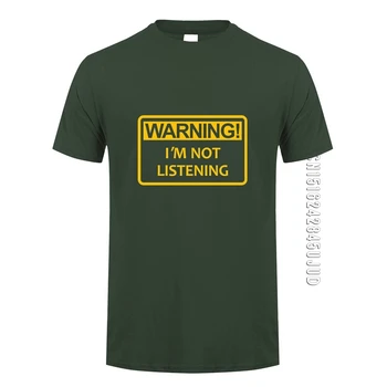 Advarsel jeg Ikke Lytter T-Shirt Mænd O Hals Bomuld Fare Sjov Humor-T-shirt t-shirt Camisetas