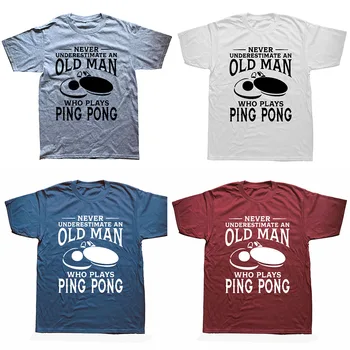 Aldrig Undervurdere En Gammel Mand, Der Spiller Ping Pong Sjove Awesome Grafik Bomuld kortærmet T-Shirts Nyhed O-Neck T-shirt