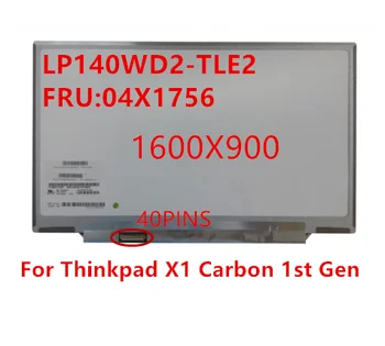 Gratis forsendelse Nye Originale 14 tommer bærbar slank led-skærm Til Lenovo Thinkpad X1 Carbon 1. Gen Panel LP140WD2-TLE2 FRU 04X1756