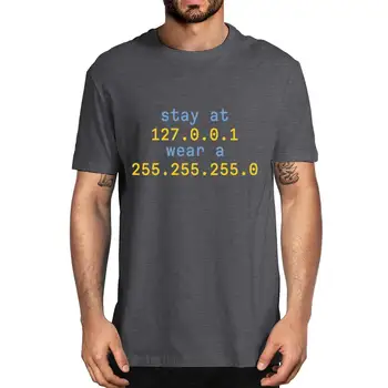 Unisex 2020 Ophold På 127.0.0.1 Bære En 255.255.255.0 Nye Sommer-Mænds bomuld T-Shirt til kvinder med blød top, tee Gave