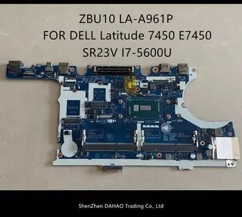 KN-0Y15C1 0Y15C1 TIL Dell Latitude 7450 E7450 Laptop Bundkort ZBU10 LA-A961P I7-5600U bundkort Testet oprindelige arbejde