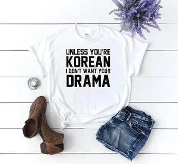 Tshirt, Medmindre Du er koreanere jeg ikke Ønsker, at Dine Drama sommeren tumblr tøj mode brev print t-shirt til kvinder crewneck t-shirt