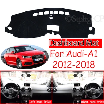 For Audi A1 2012~2018 Anti-Slip Mat Dashmat Dash Dashboard Dækker Protector Pad Skygge Bord 2013 2016 2017 Tilbehør