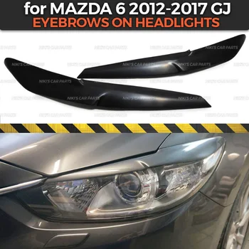 Øjenbryn på forlygter tilfældet for Mazda 6 GJ 2012-2017 ABS plast cilia eyelash støbning dekoration bil styling, tuning