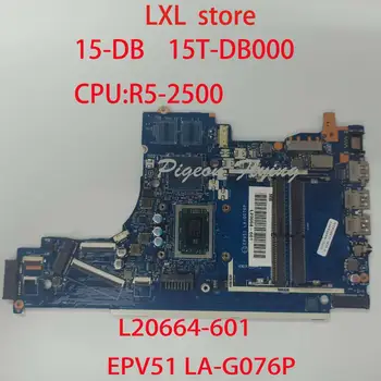 15-DB 15T-DB000 bundkort Bundkort Til HP laptop L20664-601 EPV51 LA-G076P CPU:R5-2500 DDR4 test OK