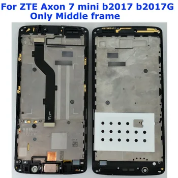 Orig +Kabel-Flex Til ZTE Axon 7 mini b2017 b2017G Foran Midten LCD-Skærmen Boliger Ramme Bezel Chassis Udskiftning