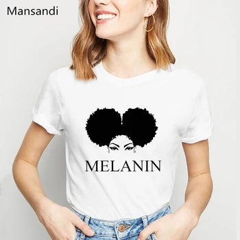 Melanin Shirt mode t-shirt femme grafiske tees kvinder tøj 2019 kvindelige t-shirt tumblr toppe, t-shirt femme streetwear t-shirt