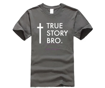 Nye TRUE STORY BRO Christian Cool Religiøse Jesus T-Shirt t-shirts Bomuld kortærmet T-shirts