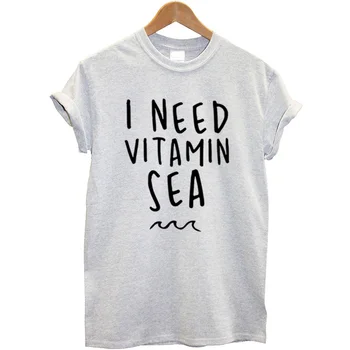 Jeg har brug for vitamin havet Kvinder Short sleeve t-shirts Bomuld Sjove top tees Brev print Grafisk O-neck t-shirt Drop shipping