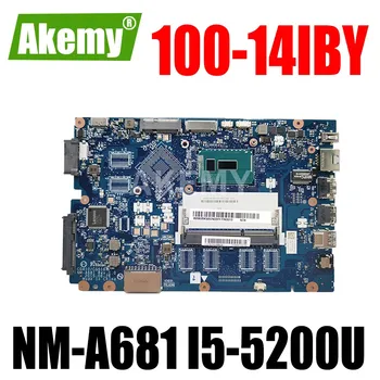 For Lenovo IDEAPAD 100-14IBD 100-14IBY 100-15IBY B50-50 Laptop Bundkort CG410/CG510 NM-A681 I5-5200U FRU:5B20L16829