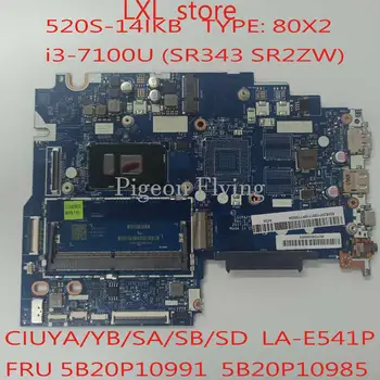 520S-14IKB bundkort Bundkort for lenovo ideapad CIUYA/SA/SB/SD-LA-E541P 80X2 CPU:I3-7100U FRU 5B20P10991 5B20P10985 NYE