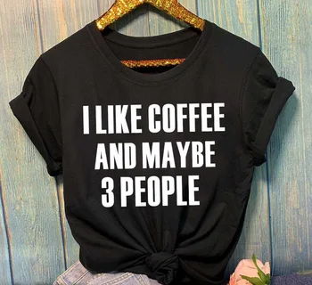 Jeg kan godt Lide Kaffe, og Måske 3 Personer Bogstaver Toppe til Kvinder, Piger fashion kvinder mode grå bomuld casual slogan tee shirt tumblr