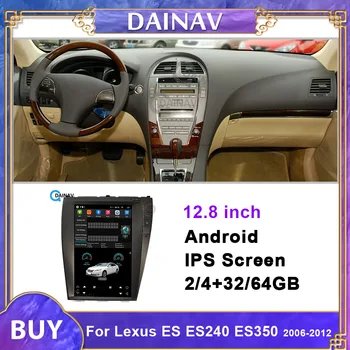 12.8 tommer Lodret Skærm Android Bil GPS Navigation For LEXUS ES ES240 ES350 2006 -2012 Car Multimedia DVD-Afspiller Auto Radio