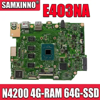 E403NAS Bundkort Til ASUS E403NA E403N Laotop Bundkort w/N4200 CPU 4G-RAM 64G-SSD