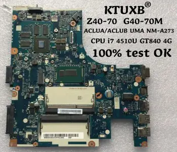 KTUXB ACLUA/ACLUB UMA NM-A273 bundkort til Lenovo-Z40-70 G40-70M notebook bundkort CPU i7 4510U GT840M 4G test arbejde