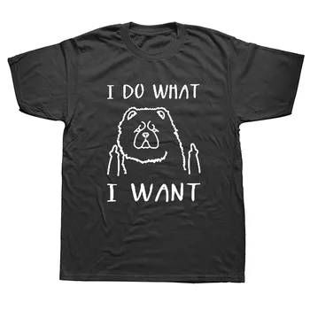 Jeg Gør Hvad jeg Vil Chow Chow Hund Elsker Sjove T-Shirt Mænd Kort Ærme Bomuld Casual T-shirts
