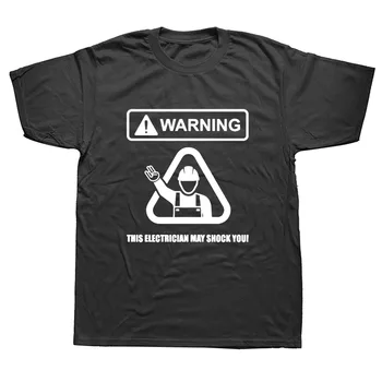 Mænd Tøj Advarsel Elektriker På Arbejde Mænd Sjove T-Shirt-Nyhed Fødselsdagsgave til Far Bomuld kortærmet t-Shirt