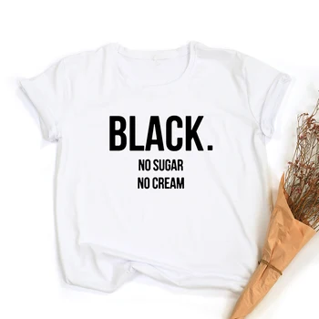 Black Ingen Sukker, Ingen Fløde Trykte Shirts Afslappet Sjov Skjorte Kortærmet Kvinder Kortærmet Grafisk T-Shirt Hvid Top, Tee
